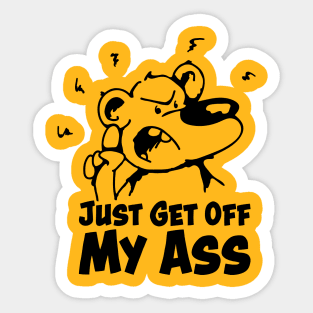 Get off my Ass Sticker